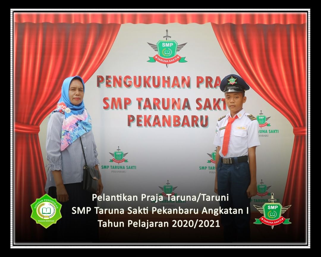 Pelantikan Praja Taruna/Taruni
SMP Taruna Sakti Pekanbaru Angkatan I
Tahun Pelajaran 2020/2021